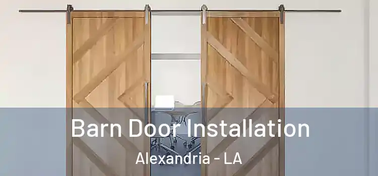 Barn Door Installation Alexandria - LA