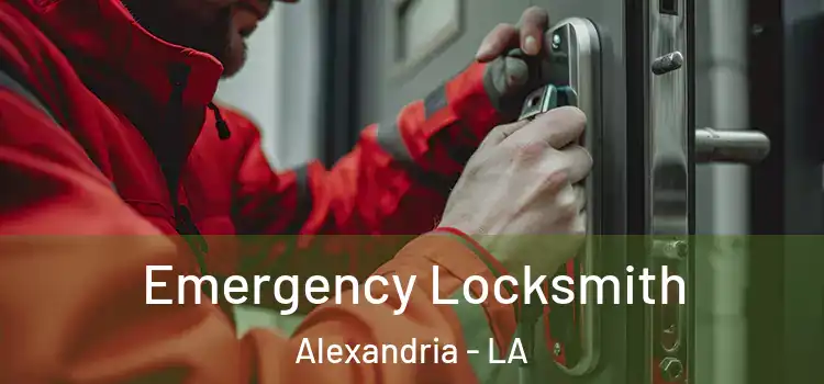 Emergency Locksmith Alexandria - LA