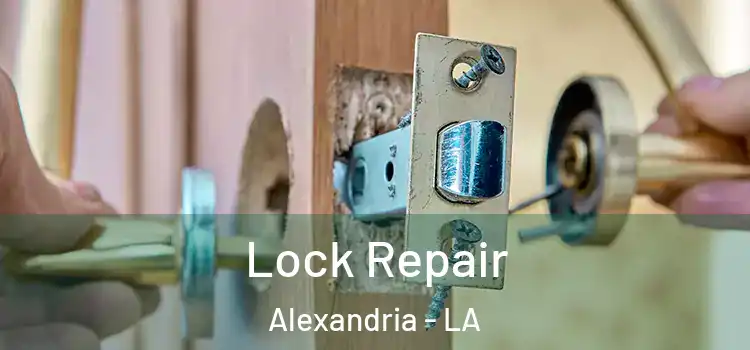  Lock Repair Alexandria - LA