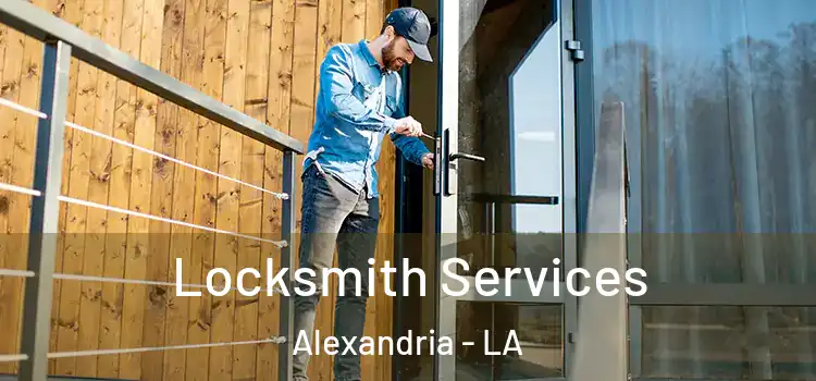  Locksmith Services Alexandria - LA