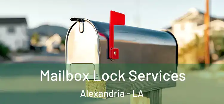 Mailbox Lock Services Alexandria - LA