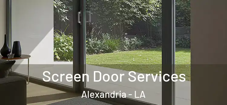 Screen Door Services Alexandria - LA